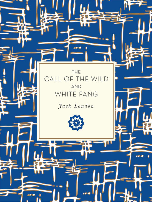 Title details for The Call of the Wild and White Fang by Jack London - Available